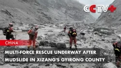 Multi-force Rescue Underway After Mudslide in Xizang's Gyirong County
