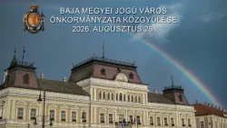 Baja Megyei Jogú Város Önkormányzata Közgyűlése – 2026. augusztus 26.
