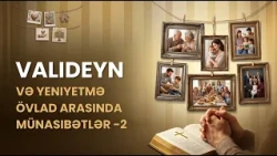 3 Kat İplik | Valideyn və Yeniyetmə Övlad Arasında Münasibətlər-Ergen Evlat ve Ebeveyn İlişkileri| 2