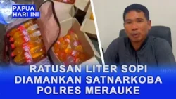 HUNDREDS OF LITERS OF SOPI SEIZED BY MERAUKE POLICE DRUG UNIT