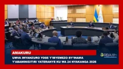 Umva imyanzuro yose y'Ibyemezo by'Inama y'Abaminisitiri yateranye ku wa 24 Nyakanga 2026
