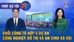 Phu Tho News Evening August 14, 2026 | Groundbreaking for 5 Industrial, Urban, and Social Welfare...