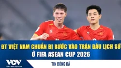 Football News 10/3: Vietnam national team prepares for historic match at FIFA ASEAN Cup 2026 | VOV