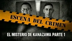 THE KANAZAWA MYSTERY PART 1 - Crime Scene