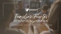 Familias fuertes en tiempos de conflictos