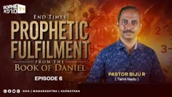 Rophe Tv: End Times Prophetic Fulfilment | Book of Daniel | Ps. Biju R | Episode 6
