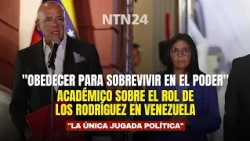"Obeying to survive in power": Academic on the role of the Rodríguezes in Venezuela