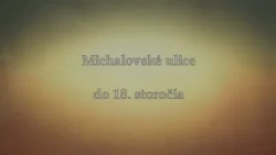 Špacirki po varošu - Michalovské ulice do 18. storočia