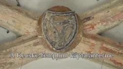 A Kecske-templom káptalantermének érdekességei