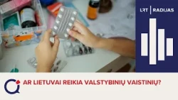 Ar Lietuvai reikia valstybinių vaistinių?