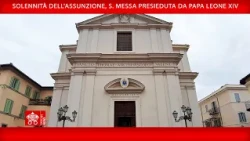 Solennità dell'Assunzione, Santa Messa presieduta da Papa Leone XIV