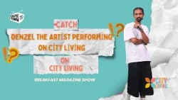 Denzel the Artist Performing on City Living