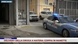 NEWS. DRUG DELIVERY IN MATERA: COUPLE IN HANDCUFFS