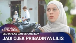 SI LILIS LAGI AJA YANG DISALAHIN | Senandung Cinta Lilis Eps 37 (5/5)