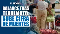 Terremoto en Colombia: sube a 284 la cifra de muertos y hay 379 desaparecidos | EL TIEMPO