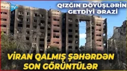 Ukrayna müdafiəsinin əsas dayaq nöqtəsi - Şiddətli döyüşlər gedən şəhərdən SON GÖRÜNTÜLƏR