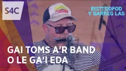 Gai Toms a'r Band | O Le Ga'i Eda | Yn fyw o Tŷ Gwerin Eisteddfod y Garreg Las 2026
