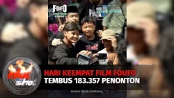 Hari Keempat Film Foufo Tembus 183.357 Penonton | Hot Shot