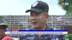 [VIDEO]​ Newspaper Sin Chew Daily Reveals Thai Hostility During AOT Team’s Visit to O’Smach