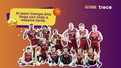 ¡El team Campo Alto llega con todo a nuestra tarde!