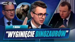 Müller pointed out the main schemers in Law and Justice. "The extinction of the dinosaurs, too"