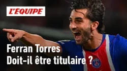 Ferran Torres/PSG: Does he deserve a starting spot after his performance?
