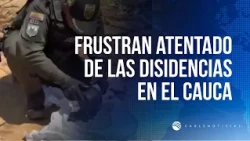 Ejército frustra un atentado en el Cauca: Desactivan 55 explosivos