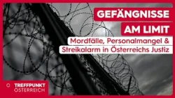 Gefängnisse am Limit: Mordfälle, Personalmangel & Streikalarm in Österreichs Justiz
