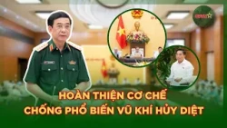 Điểm Tin Sáng 17/7: Hoàn Thiện Cơ Chế Phòng, Chống Phổ Biến Vũ Khí Hủy Diệt Hàng Loạt