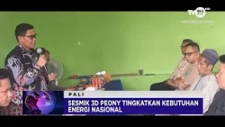 PALEMBANG NEWS - 3D PEONY SEISMIC SURVEY BOOSTS NATIONAL ENERGY NEEDS