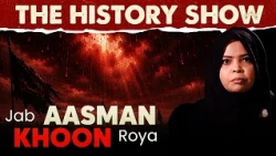 The History Show || Jab Aasman Khoon Roya || Shaista I. Haider || Channel WIN