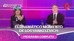 El dramático momento de los Yankelevich | #LosProfesionalesConFlor - 09/10 - El Nueve