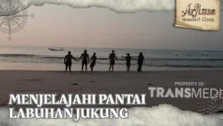 Menjelajahi Pantai Labuhan Jukung - Arjuna Mencari Cinta (26/07/26) P4
