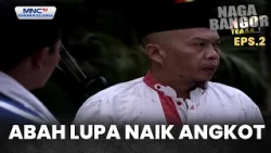 Abah lupa naik angkot | NAGA BANGOR TEAAA EPS 2