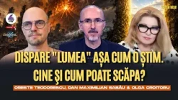 Dispare "Lumea" așa cum o știm. Cine şi Cum Poate Scăpa? - cu Max, Oreste și Olga
