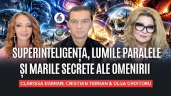 SUPERINTELIGENȚA, LUMILE PARALELE ȘI MARILE SECRETE ALE OMENIRII -CRISTIAN TERRAN ȘI CLARISSA DAMIAN