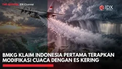 BMKG Klaim Indonesia Pertama Terapkan Modifikasi Cuaca dengan Dry Ice | IDXC UPDATE