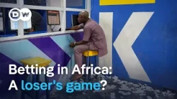 Why gambling is increasing across the African continent | DW News