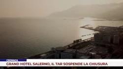 NEWS. GRAND HOTEL SALERNO, THE ADMINISTRATIVE COURT SUSPENDS CLOSURE