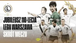 HIGHLIGHTS: LEGIA WARSAW JUBILEE MATCH. LEGENDS BACK AT ŁAZIENKOWSKA! CLUB’S 110TH ANNIVERSARY