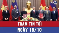 Evening News Update 10/18: Vietnam and Liechtenstein sign Double Taxation Avoidance Agreement - V...
