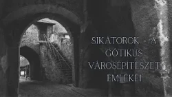 A gótikus városépítészet emlékei - A sikátorok