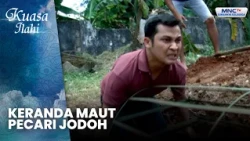 Keranda Maut Pecari Jodoh | RITUAL PENCARI JODOH | KUASA ILAHI