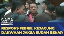 Kejagung Respons Eksepsi Febrie Adriansyah, Kejagung Yakini Dakwaan Jaksa Sudah Benar | SAPA MALAM