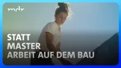 Von der Bibliothek aufs Gerüst: Warum Johanna lieber Häuser baut | Umschau extra | MDR