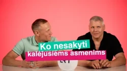 Ko nesakyti kalėjusiems asmenims