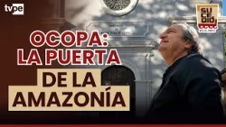 Santa Rosa de Ocopa: el convento que abrió el camino hacia la selva