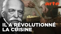 Auguste Escoffier ou la naissance de la gastronomie moderne | Documentaire | ARTE