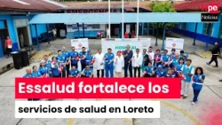 Essalud reactivates Hospital Perú in Loreto with medications and medical equipment