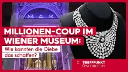 Million-Dollar Heist at a Vienna Museum: How Did the Thieves Pull It Off? 💎 | Meeting Point Austria